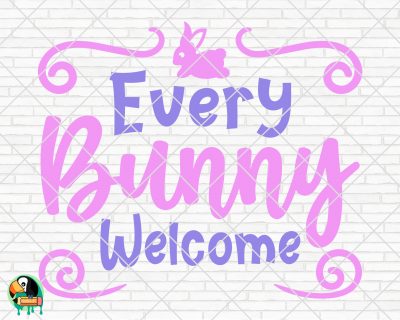 Every Bunny Welcome SVG