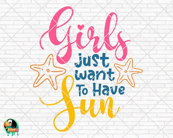 Girls Just Want To Have Sun SVG