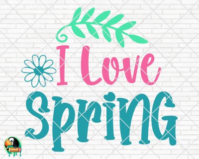 I Love Spring SVG