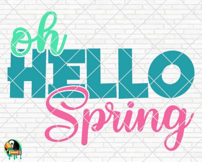 Oh Hello Spring SVG