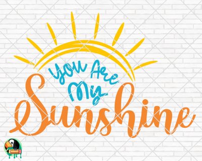You Are my Sunshine SVG