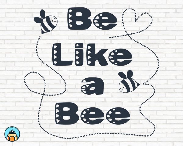 Be Like a Bee SVG