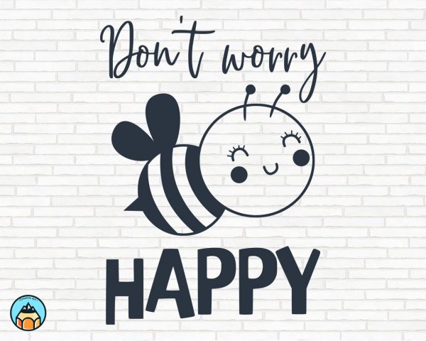 Don’t Worry Bee Happy SVG