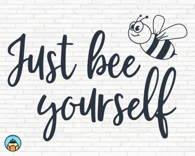 Just Bee Yourself SVG
