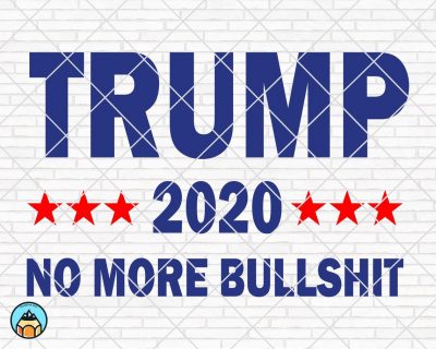 Trump 2020 No More Bullshit SVG