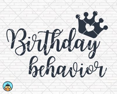 Birthday Behavior SVG