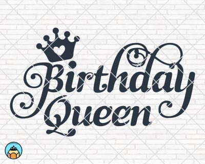 Birthday Queen with crown SVG