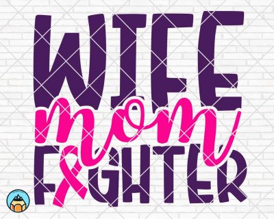 Wife Mom Fighter SVG, Breast Cancer SVG
