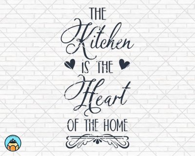 The Kitchen is the Heart of the Home SVG
