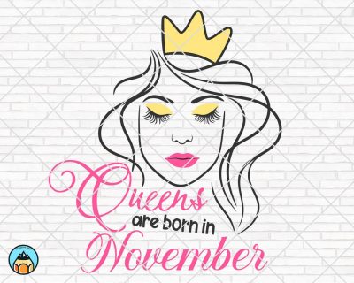 Queens are born in November SVG