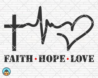 Faith Hope Love SVG