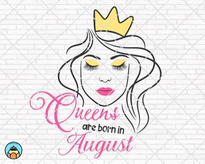 Queens are born in August SVG