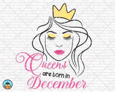 Queens are born in December SVG