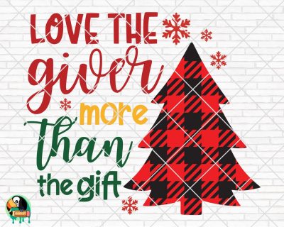 Love the giver more than the gift SVG