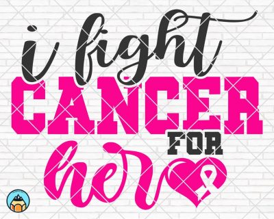 I Fight Cancer for Her SVG