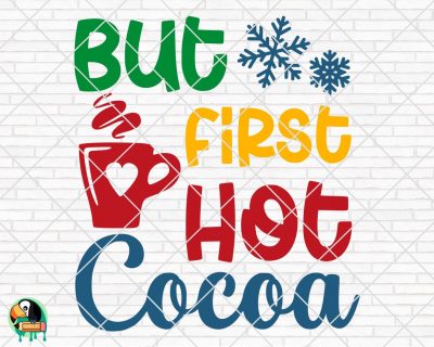 But First Hot Cocoa SVG