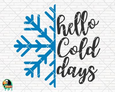 Hello Cold Days Snowflake SVG