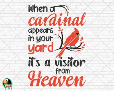 When a Cardinal appears in your yard it’s a visitor from the heaven SVG