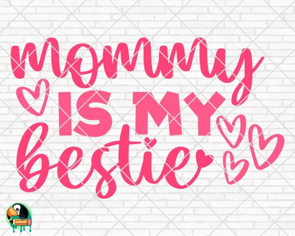 Mommy Is My Bestie SVG